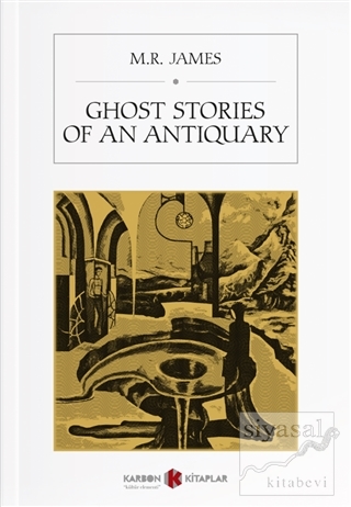 Ghost Stories Of An Anquary M. R. James
