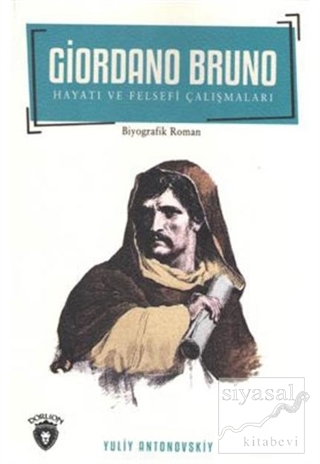 Giordano Bruno Hayatı ve Felsefi Çalışmaları Yuliy Antonovskiy