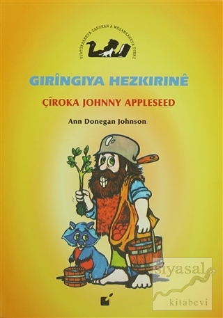 Gıringıya Hezkırıne - Çiroka Johnny Appleseed Ann Donegan Johnson