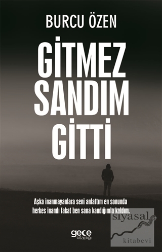 Gitmez Sandım Gitti
