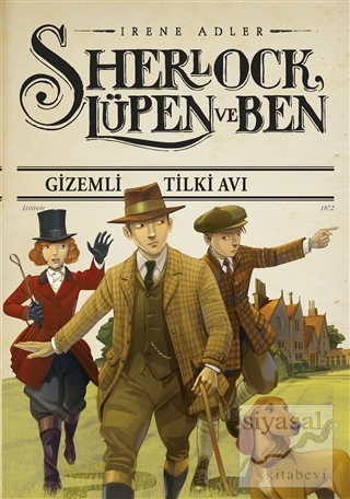 Gizemli Tilki Avı - Sherlock Lüpen ve Ben (Ciltli) Irene Adler