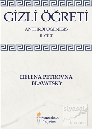 Gizli Öğreti 2. Cilt Helena Petrovna Blavatsky