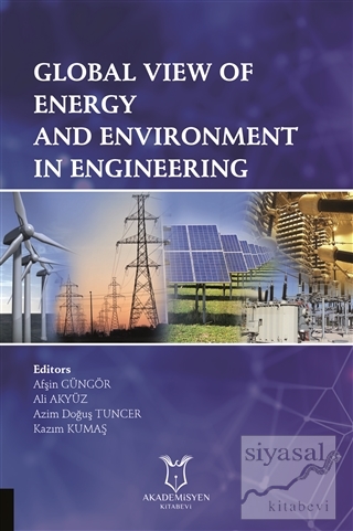 Global View of Energy and Environment in Engineering Afşin Güngör