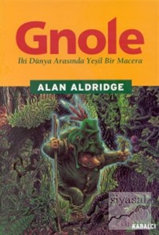Gnole İki Dünya Arasında Yeşil Bir Macera Alan Alridge