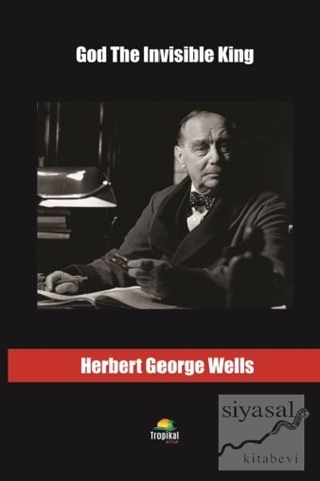 God The Invisible King Herbert George Wells