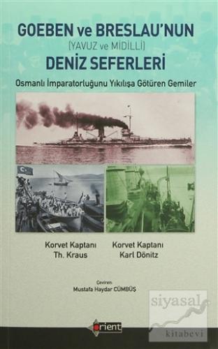 Goeben ve Breslau'nun Deniz Seferleri (Yavuz ve Midilli) Th. Kraus