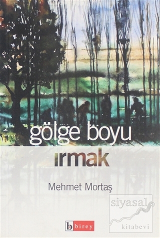 Gölge Boyu Irmak Mehmet Mortaş