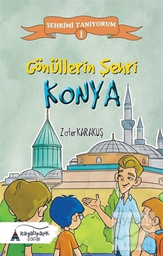 Gönüllerin Şehri - Konya Zafer Karakuş
