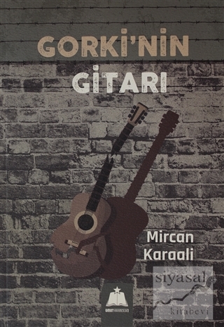 Gorki'nin Gitarı Mircan Karaali