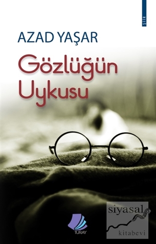 Gözlüğün Uykusu Azad Yaşar