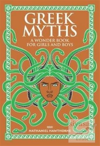 Greek Myths: A Wonder Book for Girls and Boys Kolektif