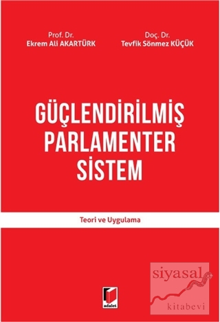 Güçlendirilmiş Parlamenter Sistem Ekrem Ali Akartürk