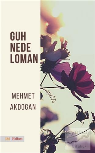 Guh Nede Loman Mehmet Akdoğan