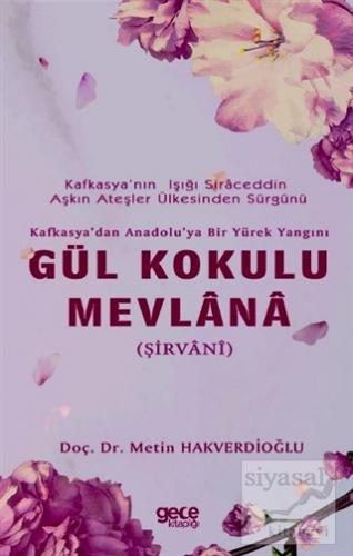 Gül Kokulu Mevlana Metin Hakverdioğlu