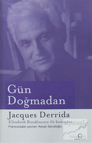 Gün Doğmadan Jacques Derrida