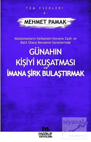 Günahın Kişiyi Kuşatması Ve İmana Şirk Bulaştırmak