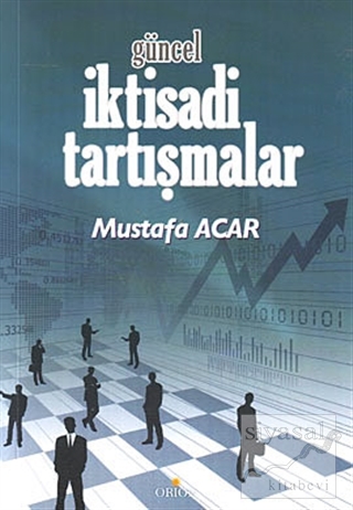 Güncel İktisadi Tartışmalar Mustafa Acar