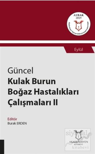 Güncel Kulak Burun Boğaz Hastalıkları Çalışmaları 2 - Eylül