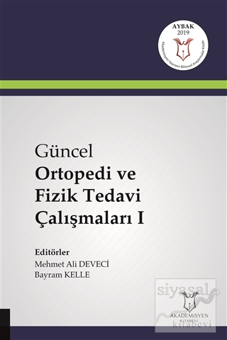 Güncel Ortopedi ve Fizik Tedavi Çalışmaları 1 Mehmet Ali Deveci