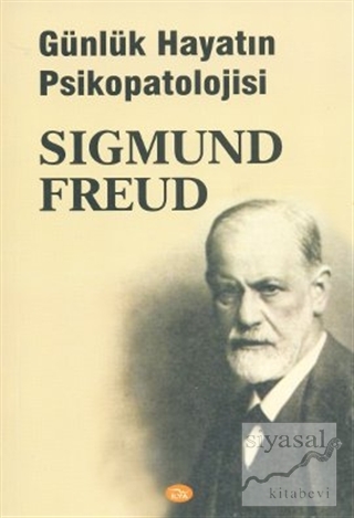 Günlük Hayatın Psikopatolojisi Sigmund Freud