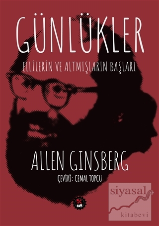 Günlükler: Ellilerin ve Altmışların Başları Allen Ginsberg