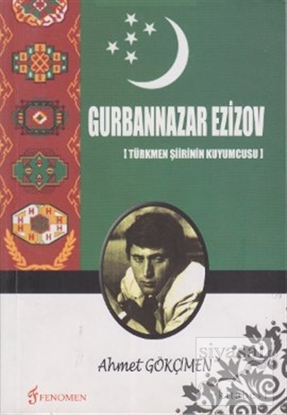 Gurbannazar Ezizov Ahmet Gökçimen