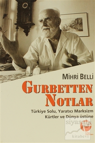 Gurbetten Notlar Türkiye Solu, Yaratıcı Marksizm, Kürtler ve Dünya Üst