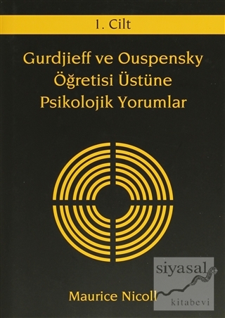 Gurdjieff ve Ouspensky Öğretisi Üstüne Psikolojik Yorumlar 1. Cilt (Ci