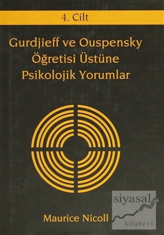 Gurdjieff ve Ouspensky Öğretisi Üstüne Psikolojik Yorumlar 4. Cilt Mau