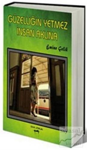Güzelliğin Yetmez İnsan Aklına