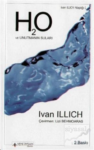 H2O ve Unutmanın Suları Ivan Illich