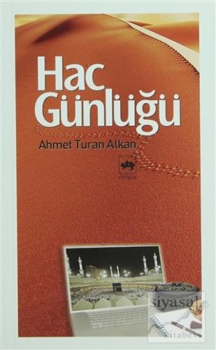 Hac Günlüğü Ahmet Turan Alkan