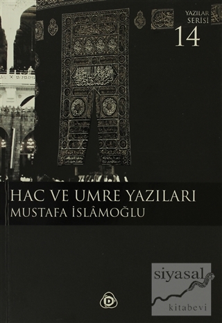 Hac ve Umre Yazıları Mustafa İslamoğlu