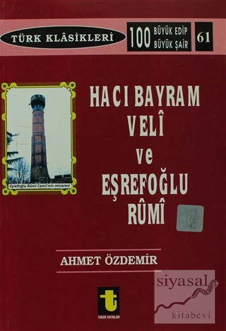 Hacı Bayram Veli ve Eşrefoğlu Rumi Ahmet Özdemir