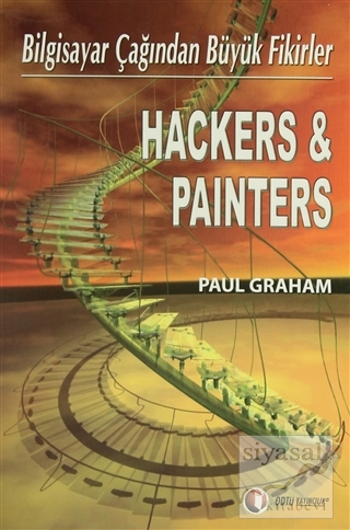 Hackers & Painters Bilgisayar Çağından Büyük Fikirler Paul Graham