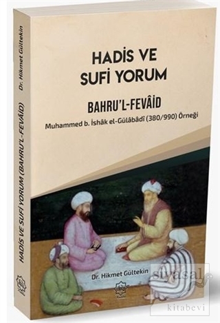 Hadis ve Sufi Yorum Bahru'l-Fevaid Hikmet Gültekin