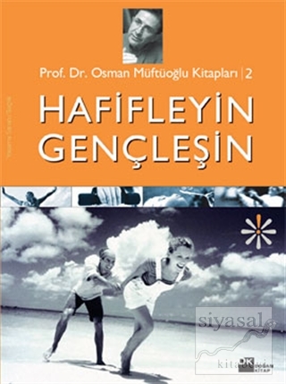 Hafifleyin Gençleşin Osman Müftüoğlu