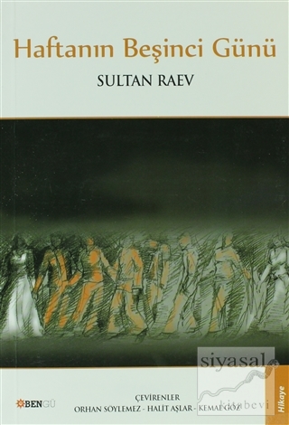 Haftanın Beşinci Günü Sultan Raev