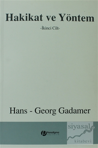 Hakikat ve Yöntem Cilt: 2 (Ciltli) Hans Georg Gadamer