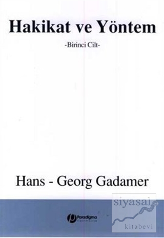 Hakikat ve Yöntem Hans Georg Gadamer