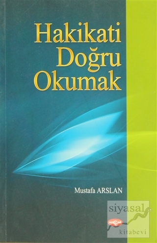 Hakikati Doğru Okumak Mustafa Arslan