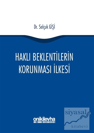 Haklı Beklentilerin Korunması İlkesi (Ciltli)