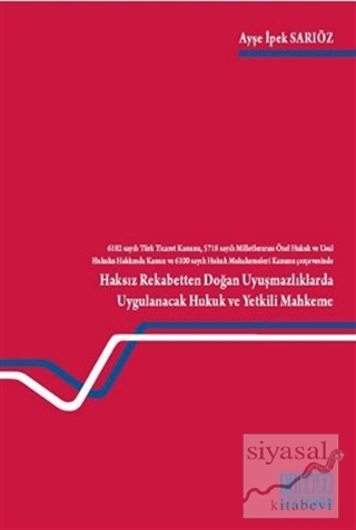 Haksız Rekabetten Doğan Uyuşmazlıklarda Uygulanacak Hukuk ve Yetkili Mahkeme