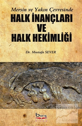 Halk İnançları ve Halk Hekimliği Mustafa Sever