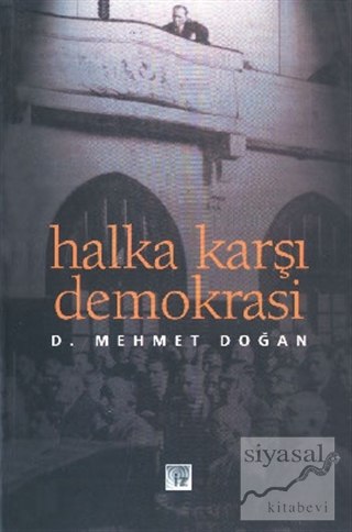 Halka Karşı Demokrasi D. Mehmet Doğan
