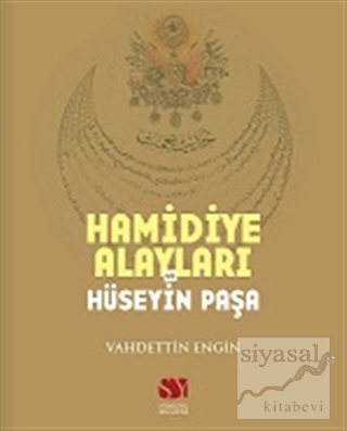 Hamidiye Alayları ve Hüseyin Paşa Vahdettin Engin