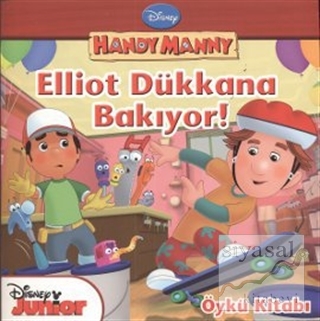 Handy Manny - Elliot Dükkana Bakıyor Öykü Kitabı Marcy Kelman