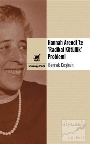 Hannah Arendt'te “Radikal Kötülük” Problemi Berrak Coşkun