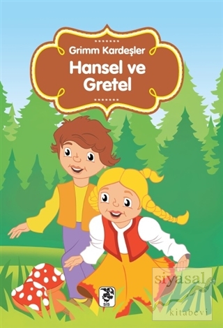 Hansel ve Gretel Grimm Kardeşler