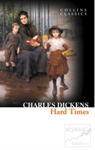 Hard Times (Collins Classics) Charles Dickens